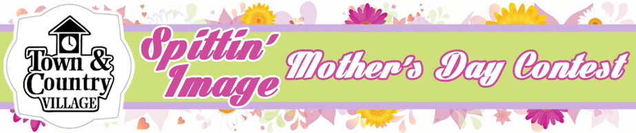 Spittin-Image-Mothers-Day-Contest_Web-Banner_2014.gif